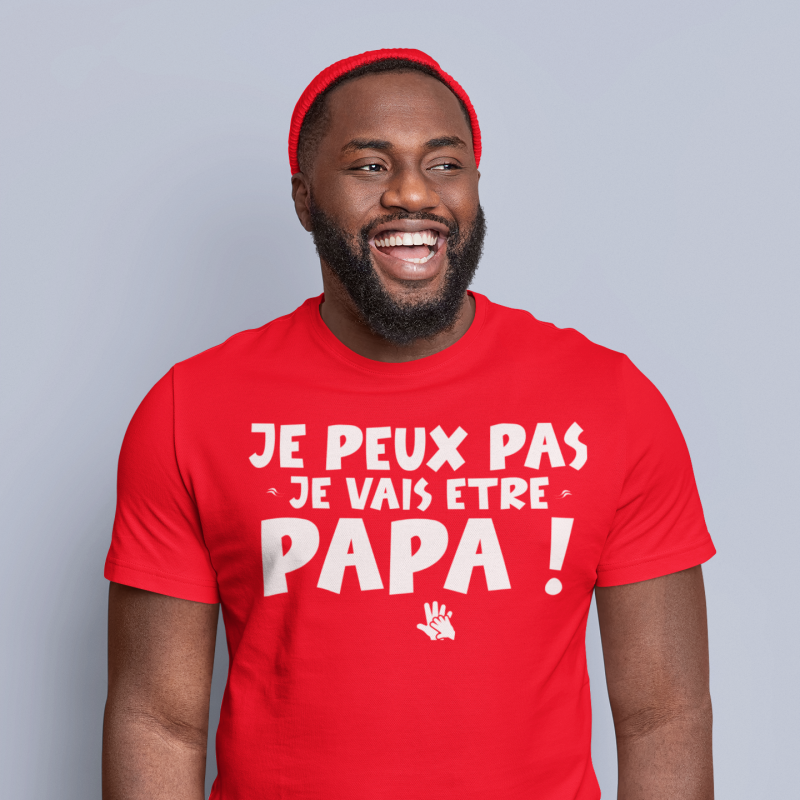 Achat T shirt Je peux pas je vais tre papa pour Homme Imprim